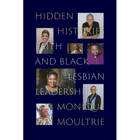 Hidden Histories: Faith and Black Lesbian Leadership