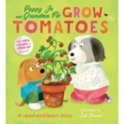 Puppy Jo and Grandma Flo Grow Tomatoes