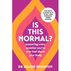 Is This Normal?: Answering Every Question You Have Ever Had About Your Body