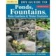 DIY Guide to Ponds, Fountains, Rain Gardens & Water Features, Revised Edition: Designing • Constructing • Planting