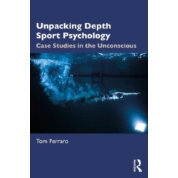 Unpacking Depth Sport Psychology: Case Studies in the Unconscious