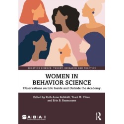 Women in Behavior Science: Observations on Life Inside and Outside the Academy