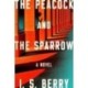The Peacock and the Sparrow: A Novel