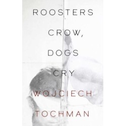 Roosters Crow, Dogs Cry