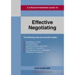 A Straightforward Guide to Effective Negotiating: Revised Edition 2022