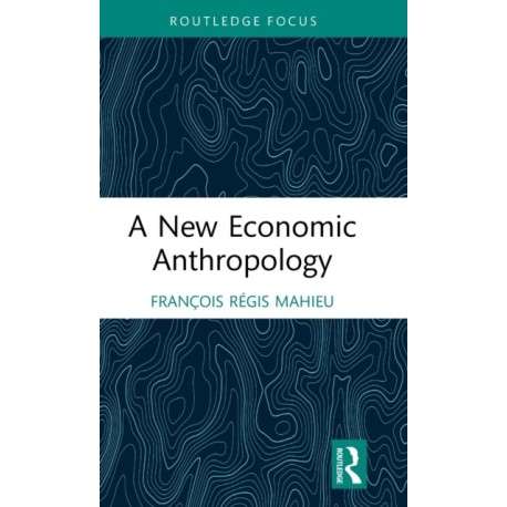 A New Economic Anthropology