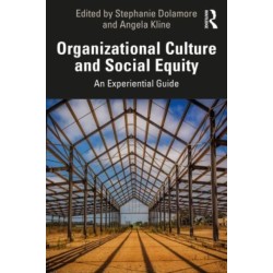 Organizational Culture and Social Equity: An Experiential Guide