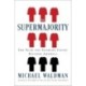 The Supermajority: How the Supreme Court Divided America