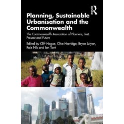 Planning, Sustainable Urbanisation and the Commonwealth: The Commonwealth Association of Planners, Past, Present and Future