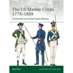 The US Marine Corps 1775–1859: Continental and United States Marines