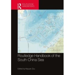 Routledge Handbook of the South China Sea