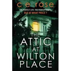 The Attic at Wilton Place: A haunting tale of family secrets that will grip you to the last page