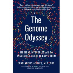 The Genome Odyssey: Medical Mysteries and the Incredible Quest to Solve Them