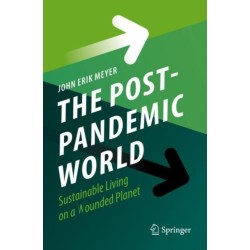 The Post-Pandemic World: Sustainable Living on a Wounded Planet