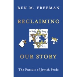 Reclaiming Our Story: The Pursuit of Jewish Pride