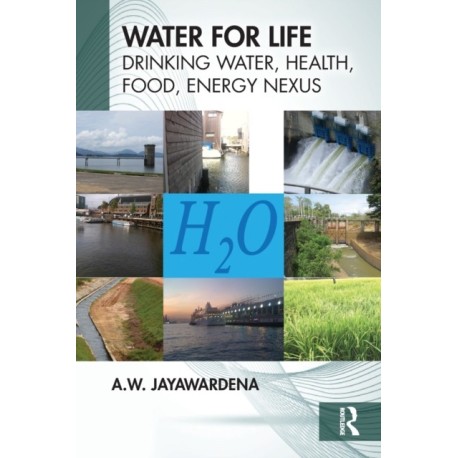 Water for Life: Drinking Water, Health, Food, Energy Nexus