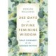 365 Days of Divine Feminine Wisdom: Daily Guidance for the Goddess Within