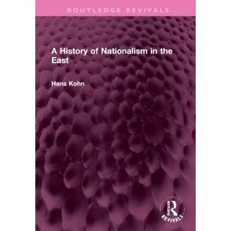 A History of Nationalism in the East