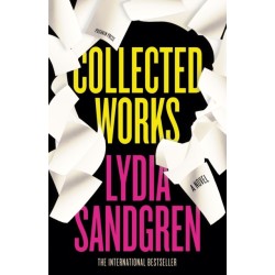 Collected Works: A Novel