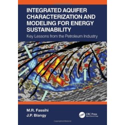 Integrated Aquifer Characterization and Modeling for Energy Sustainability: Key Lessons from the Petroleum Industry