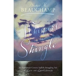 Whispers in the Shingle: An Eighteenth-Century Suffolk Smuggling Tale of Love and Lawlessness