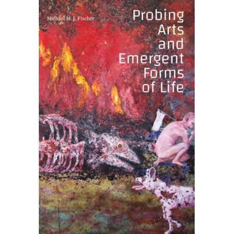 Probing Arts and Emergent Forms of Life