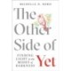 The Other Side of Yet: Finding Light in the Midst of Darkness