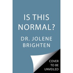 Is This Normal?: Judgment-Free Straight Talk about Your Body