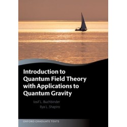Introduction to Quantum Field Theory with Applications to Quantum Gravity