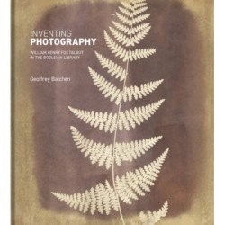 Inventing Photography: William Henry Fox Talbot in the Bodleian Library