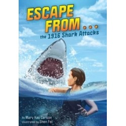 Escape from . . . the 1916 Shark Attacks