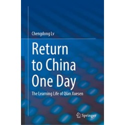 Return to China One Day: The Learning Life of Qian Xuesen