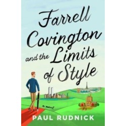 Farrell Covington and the Limits of Style: A Novel