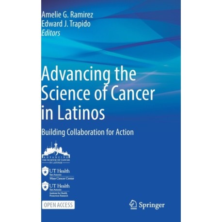 Advancing the Science of Cancer in Latinos: Building Collaboration for Action