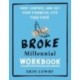 Broke Millennial Workbook: Take Control and Get Your Financial Life Together