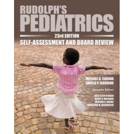 Rudolph's Pediatrics, 23rd Edition, Self-Assessment and Board Review