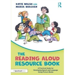 The Reading Aloud Resource Book: A Practical Guide for Developing Speech and Language Using Picture Books