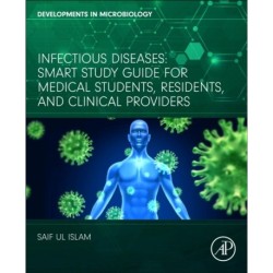 Infectious Diseases: Smart Study Guide for Medical Students, Residents, and Clinical Providers
