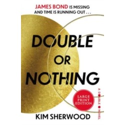 Double or Nothing: James Bond is missing and time is running out