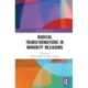 Radical Transformations in Minority Religions