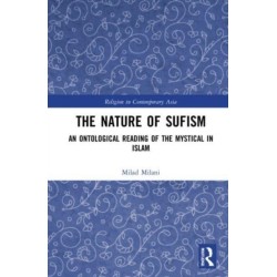 The Nature of Sufism: An Ontological Reading of the Mystical in Islam