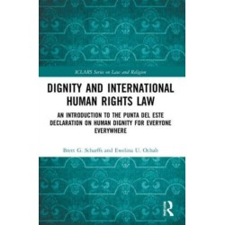 Dignity and International Human Rights Law: An Introduction to the Punta del Este Declaration on Human Dignity for Everyone Everywhere