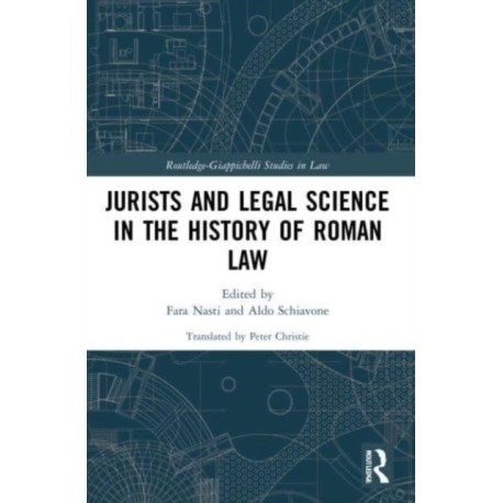 Jurists and Legal Science in the History of Roman Law