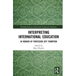 Interpreting International Education: In Honour of Professor Jeff Thompson