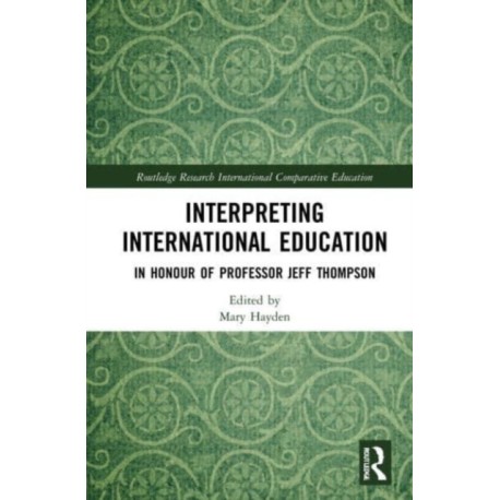 Interpreting International Education: In Honour of Professor Jeff Thompson