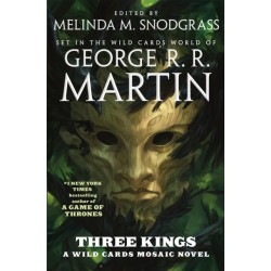 Three Kings: A Wild Cards Mosaic Novel (Book Two of the British Arc)