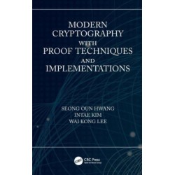 Modern Cryptography with Proof Techniques and Implementations