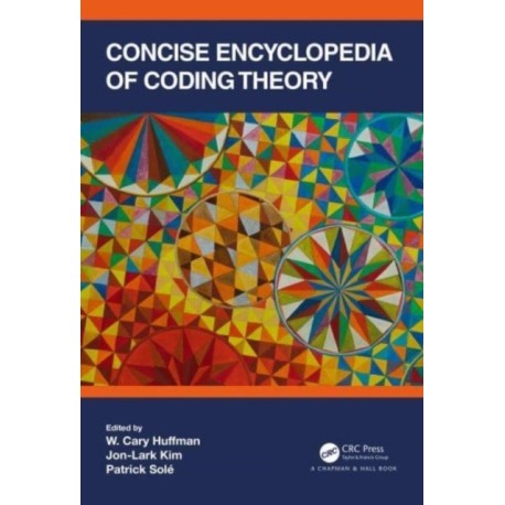 Concise Encyclopedia of Coding Theory