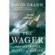 The Wager: A Tale of Shipwreck, Mutiny and Murder