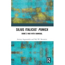 Silius Italicus' Punica: Rome’s War with Hannibal